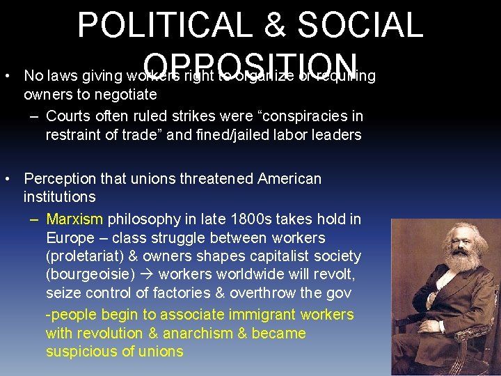 • POLITICAL & SOCIAL OPPOSITION No laws giving workers right to organize or