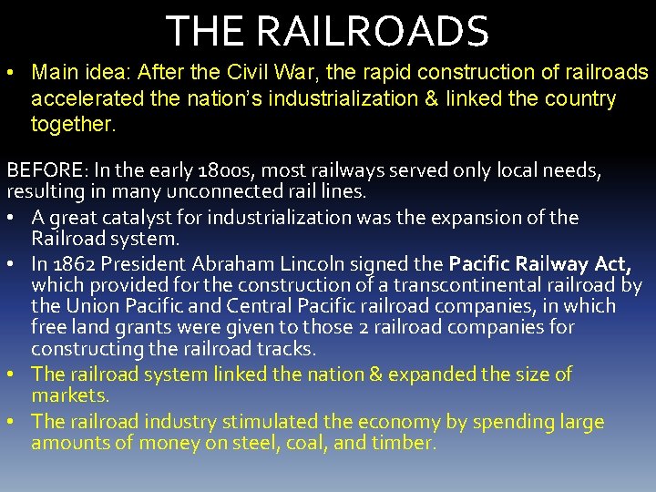 THE RAILROADS • Main idea: After the Civil War, the rapid construction of railroads