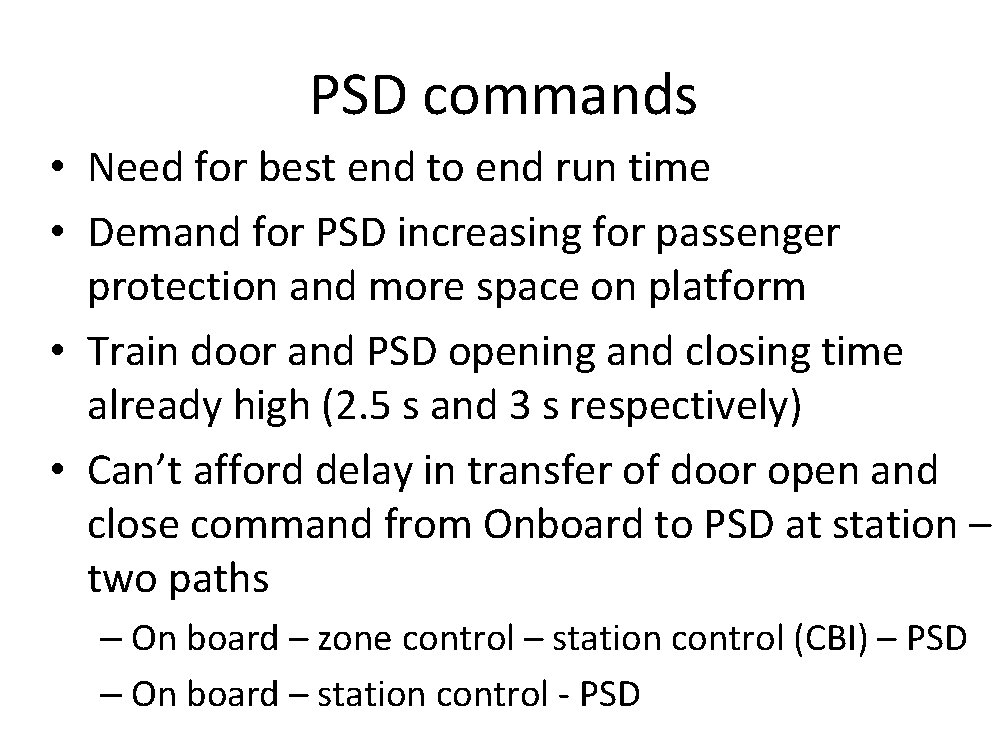 PSD commands • Need for best end to end run time • Demand for