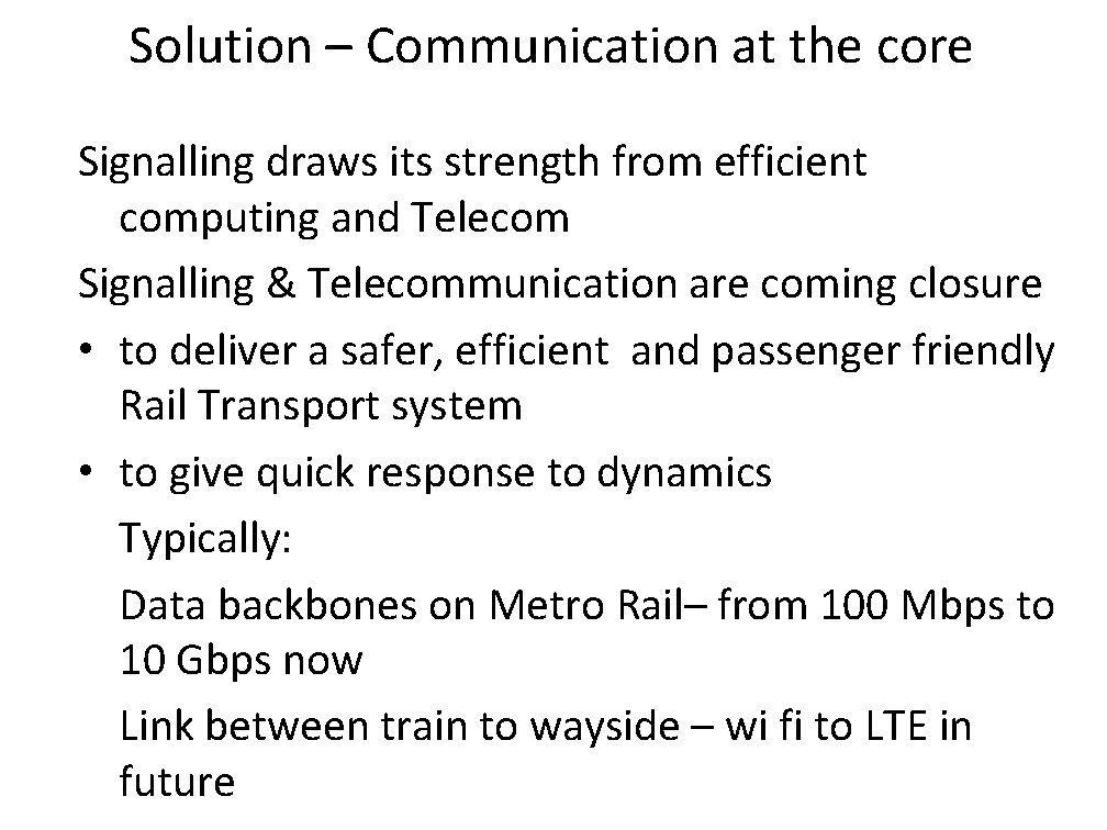 Solution – Communication at the core Signalling draws its strength from efficient computing and