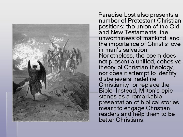 Paradise Lost also presents a number of Protestant Christian positions: the union of the