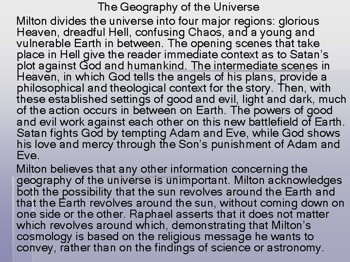 The Geography of the Universe Milton divides the universe into four major regions: glorious