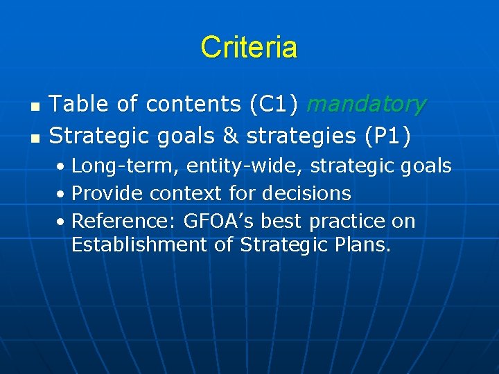 Criteria n n Table of contents (C 1) mandatory Strategic goals & strategies (P