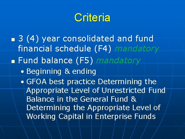 Criteria n n 3 (4) year consolidated and fund financial schedule (F 4) mandatory