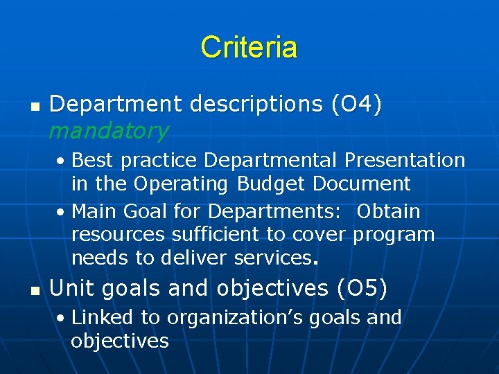 Criteria n Department descriptions (O 4) mandatory • Best practice Departmental Presentation in the
