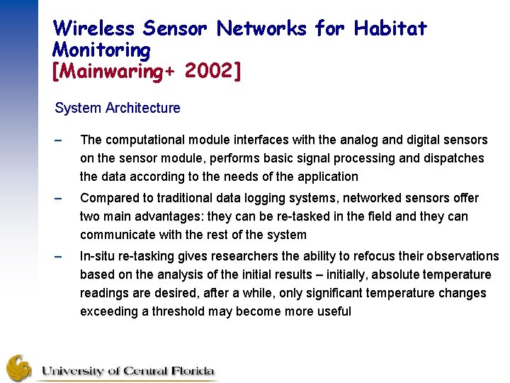 Wireless Sensor Networks for Habitat Monitoring [Mainwaring+ 2002] System Architecture – The computational module