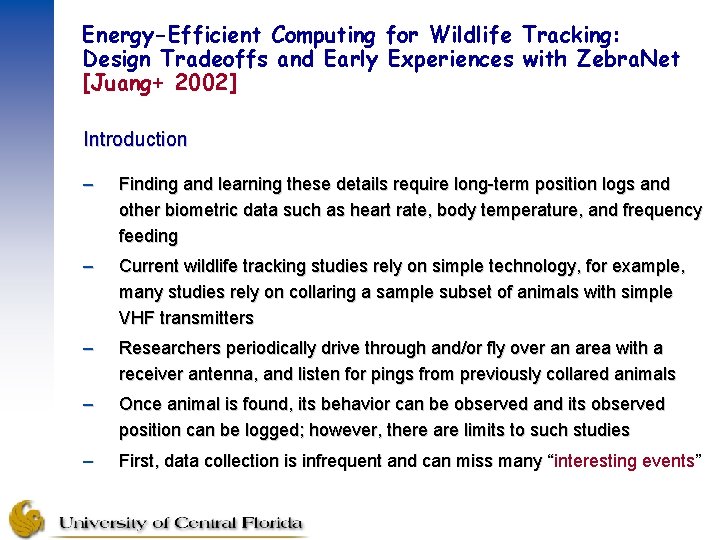 Energy-Efficient Computing for Wildlife Tracking: Design Tradeoffs and Early Experiences with Zebra. Net [Juang+