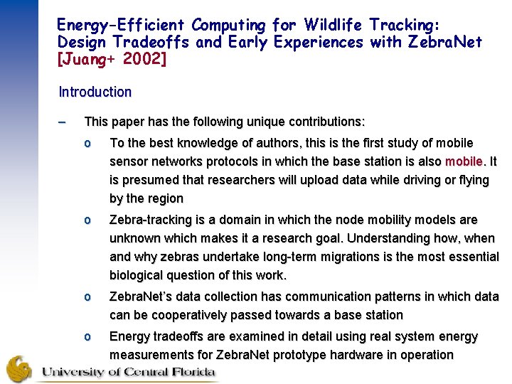 Energy-Efficient Computing for Wildlife Tracking: Design Tradeoffs and Early Experiences with Zebra. Net [Juang+