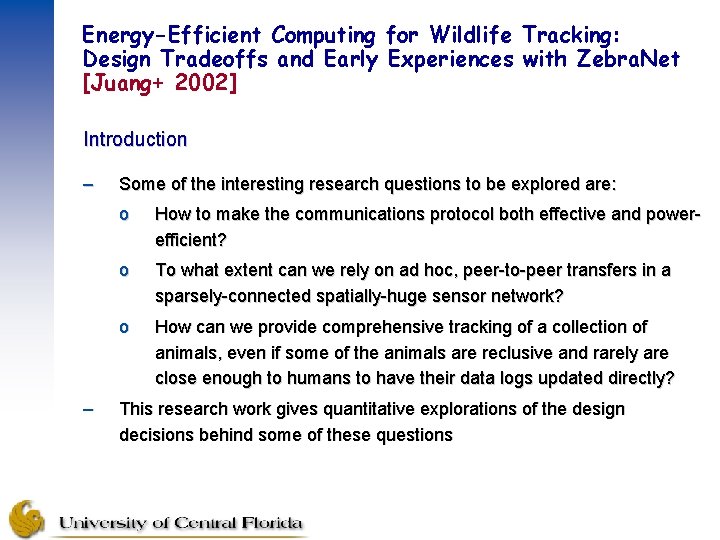 Energy-Efficient Computing for Wildlife Tracking: Design Tradeoffs and Early Experiences with Zebra. Net [Juang+