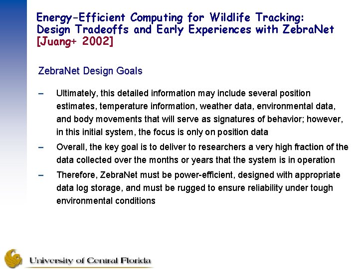 Energy-Efficient Computing for Wildlife Tracking: Design Tradeoffs and Early Experiences with Zebra. Net [Juang+