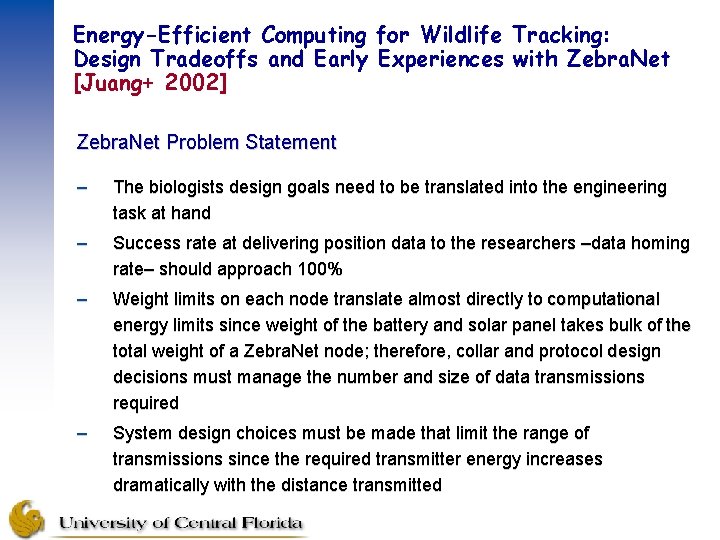 Energy-Efficient Computing for Wildlife Tracking: Design Tradeoffs and Early Experiences with Zebra. Net [Juang+