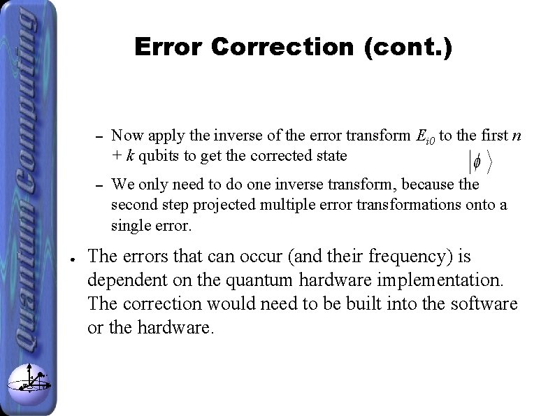 Error Correction (cont. ) ● z θ x φ |ψ> y – Now apply