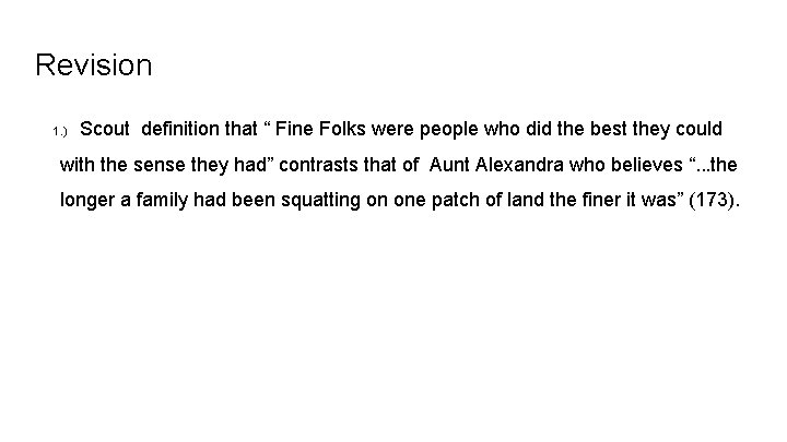 Revision 1. ) Scout definition that “ Fine Folks were people who did the