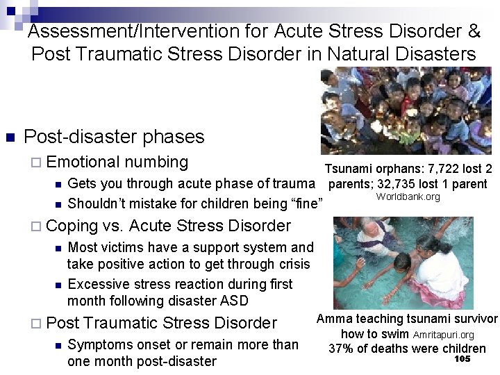 Assessment/Intervention for Acute Stress Disorder & Post Traumatic Stress Disorder in Natural Disasters n