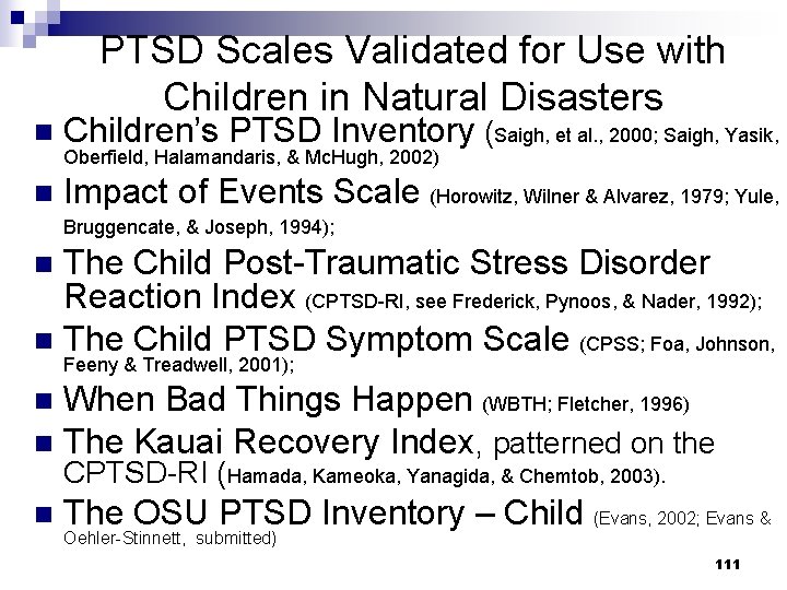 PTSD Scales Validated for Use with Children in Natural Disasters n Children’s PTSD Inventory