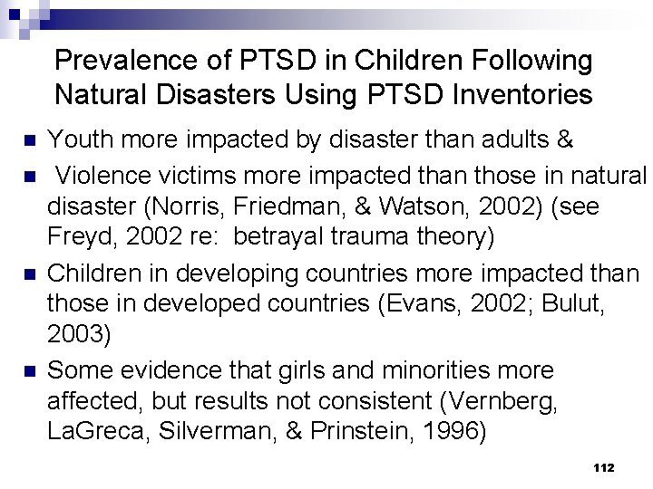 Prevalence of PTSD in Children Following Natural Disasters Using PTSD Inventories n n Youth
