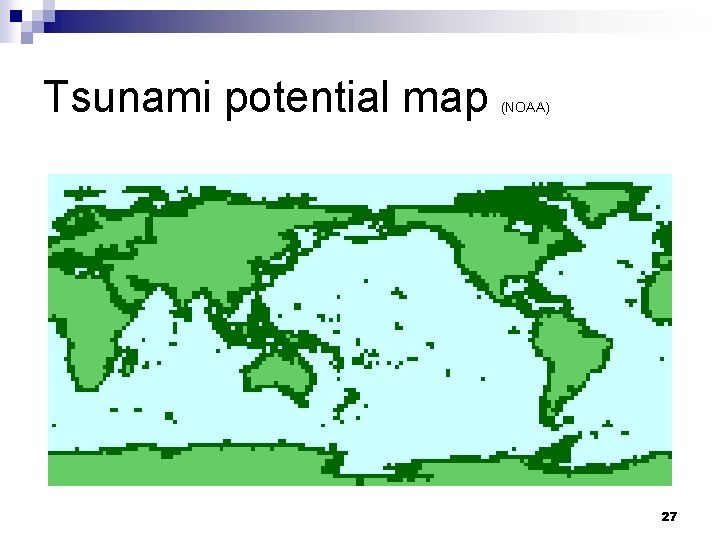 Tsunami potential map (NOAA) 27 