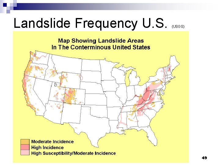 Landslide Frequency U. S. (USGS) 49 