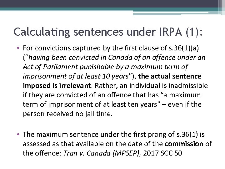 Calculating sentences under IRPA (1): • For convictions captured by the first clause of