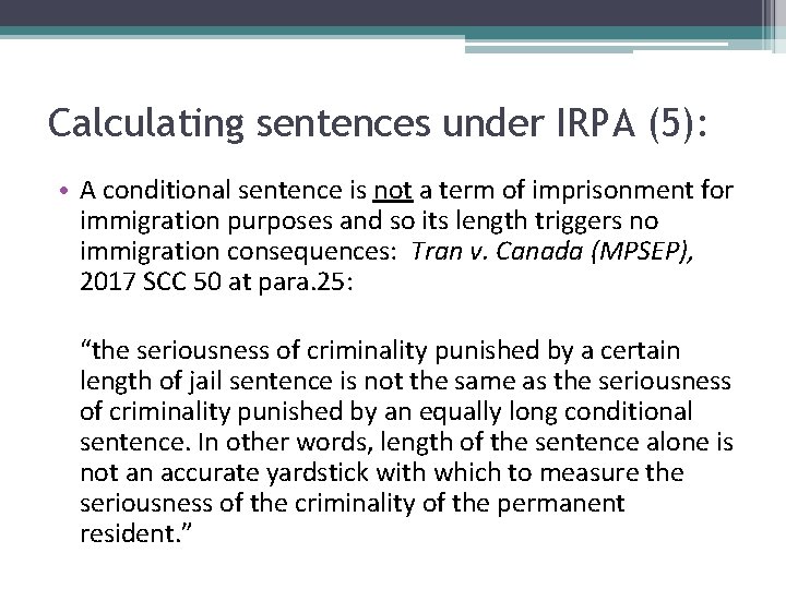 Calculating sentences under IRPA (5): • A conditional sentence is not a term of