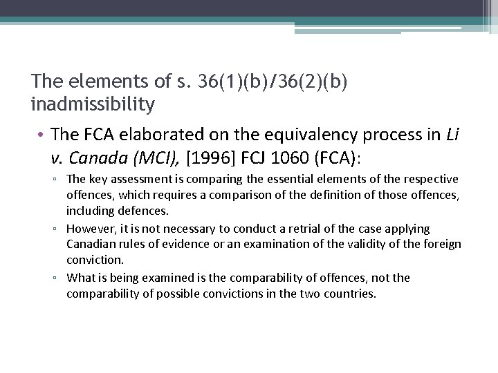 The elements of s. 36(1)(b)/36(2)(b) inadmissibility • The FCA elaborated on the equivalency process