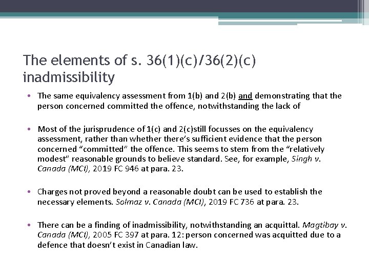 The elements of s. 36(1)(c)/36(2)(c) inadmissibility • The same equivalency assessment from 1(b) and