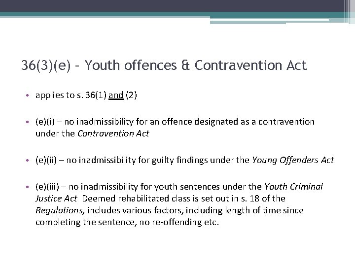 36(3)(e) – Youth offences & Contravention Act • applies to s. 36(1) and (2)