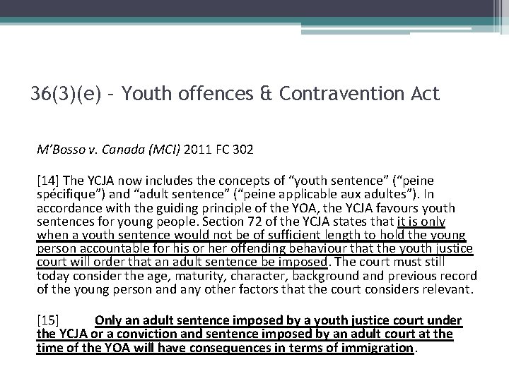 36(3)(e) – Youth offences & Contravention Act M’Bosso v. Canada (MCI) 2011 FC 302