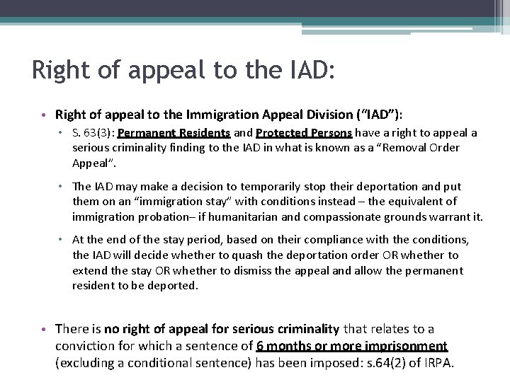 Right of appeal to the IAD: • Right of appeal to the Immigration Appeal