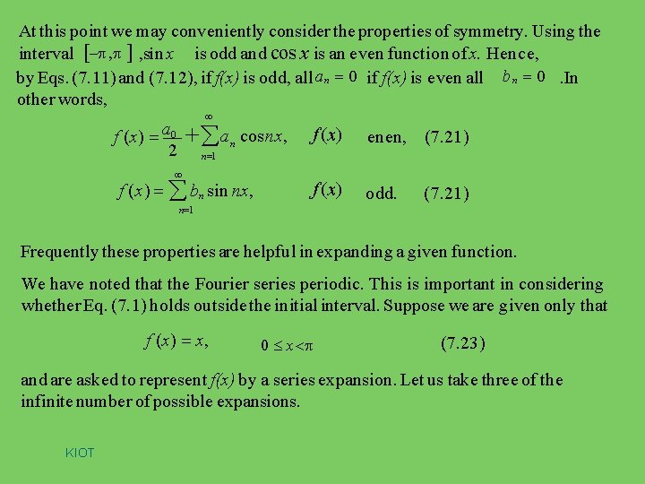 At this point we may conveniently consider the properties of symmetry. Using the interval