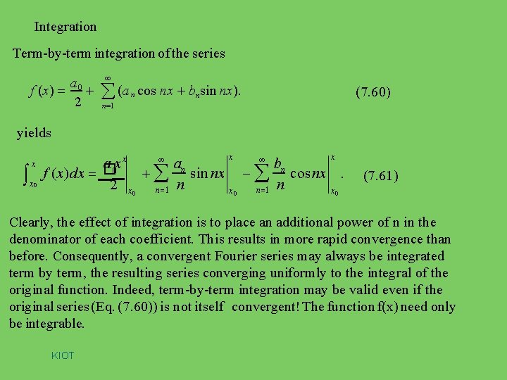 Integration Term-by-term integration of the series a f (x) 0 2 (a n cos