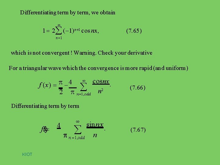 Differentiating term by term, we obtain 1 2 ( 1) n 1 cos nx,