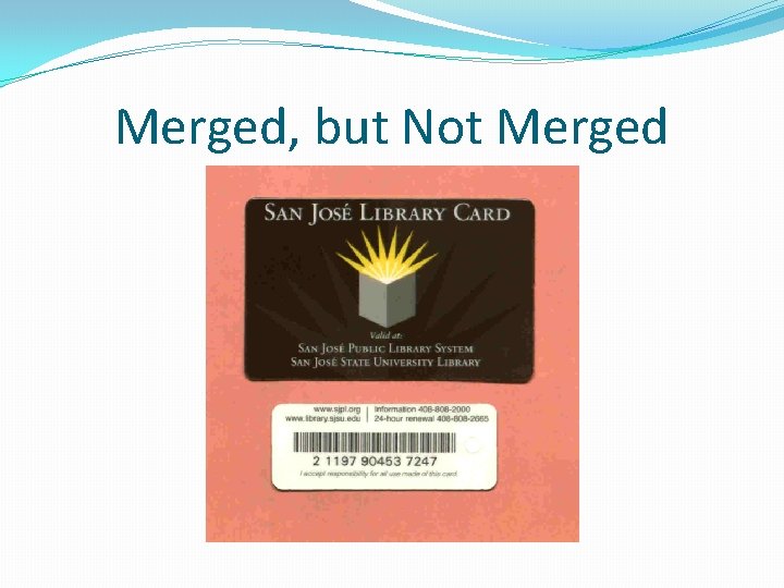 Merged, but Not Merged 