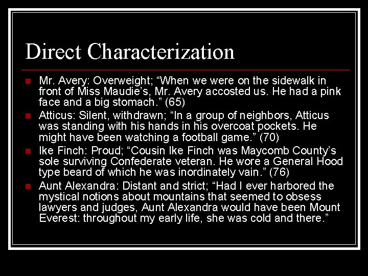 Direct Characterization n n Mr. Avery: Overweight; “When we were on the sidewalk in