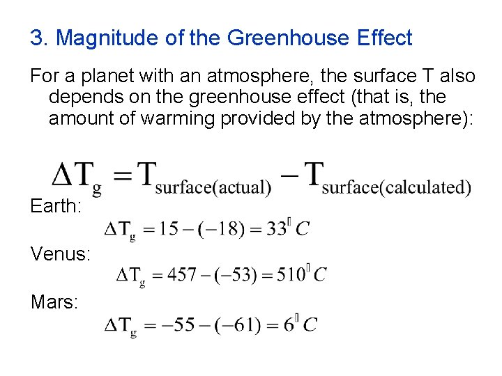 3. Magnitude of the Greenhouse Effect For a planet with an atmosphere, the surface