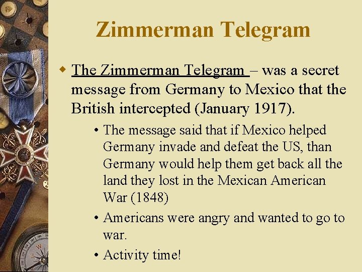 Zimmerman Telegram w The Zimmerman Telegram – was a secret message from Germany to