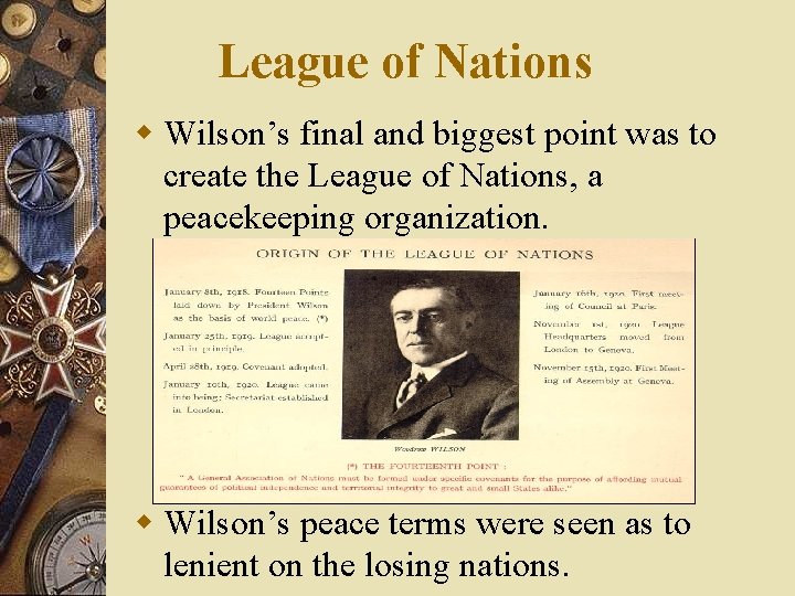 League of Nations w Wilson’s final and biggest point was to create the League