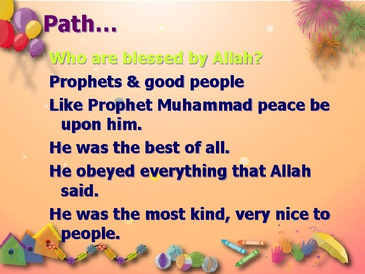 Path… Who are blessed by Allah? Prophets & good people Like Prophet Muhammad peace