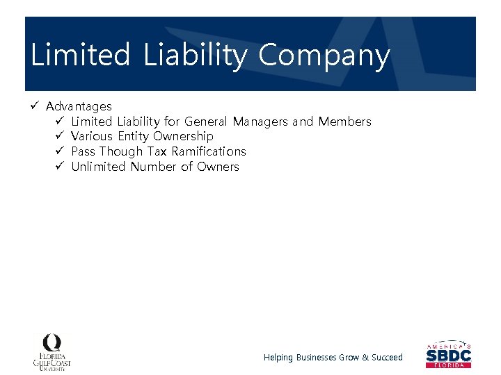Limited Liability Company ü Advantages ü Limited Liability for General Managers and Members ü