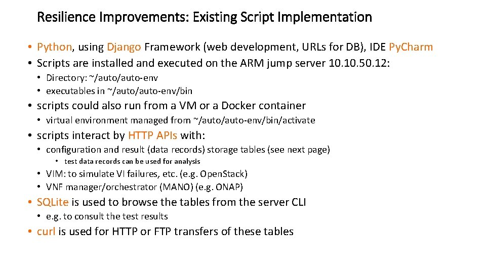 Resilience Improvements: Existing Script Implementation • Python, using Django Framework (web development, URLs for