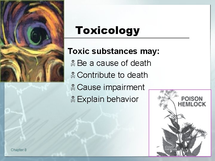 Toxicology Toxic substances may: N Be a cause of death N Contribute to death