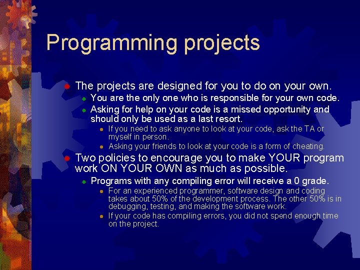 Programming projects ® The projects are designed for you to do on your own.