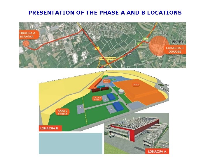 PRESENTATION OF THE PHASE A AND B LOCATIONS 