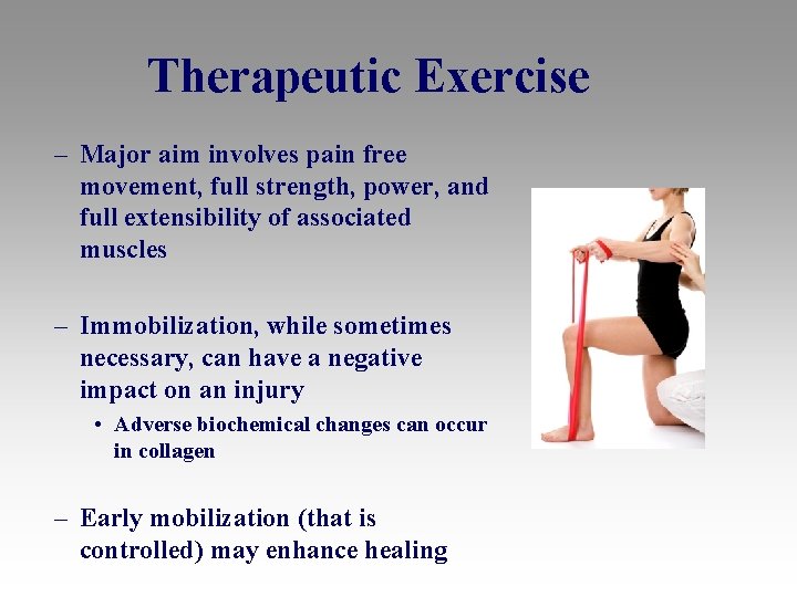 Therapeutic Exercise – Major aim involves pain free movement, full strength, power, and full