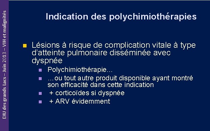 DIU des grands Lacs – Juin 2013 – VIH et malignités Indication des polychimiothérapies