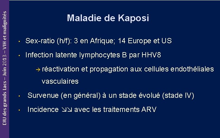 DIU des grands Lacs – Juin 2013 – VIH et malignités Maladie de Kaposi