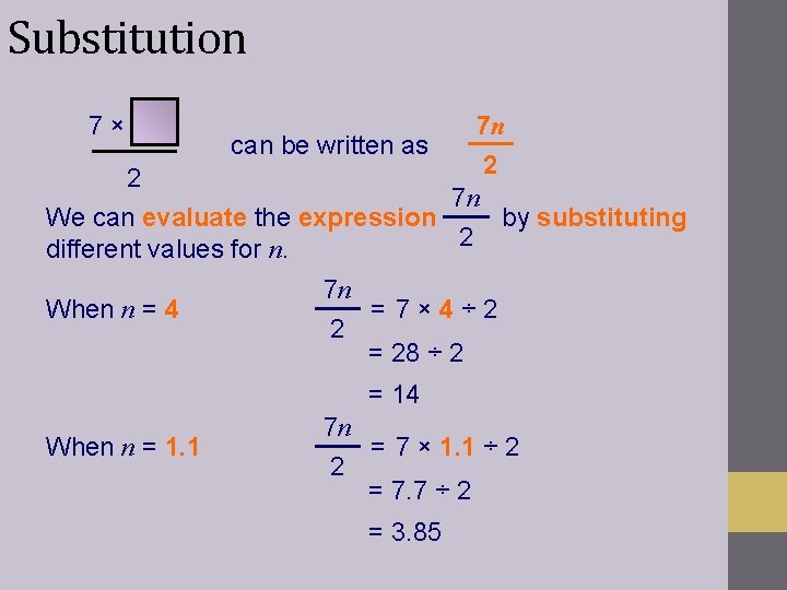 Substitution 7× can be written as 7 n 2 2 7 n We can