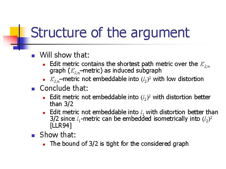 Structure of the argument n Will show that: n n n Conclude that: n