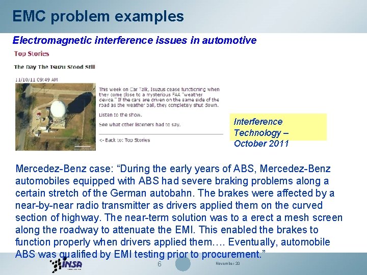 EMC problem examples Electromagnetic interference issues in automotive Interference Technology – October 2011 Mercedez-Benz