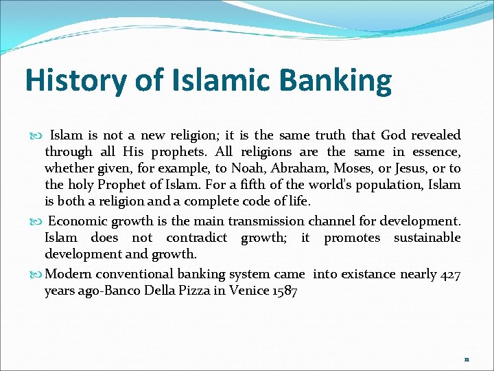 History of Islamic Banking Islam is not a new religion; it is the same